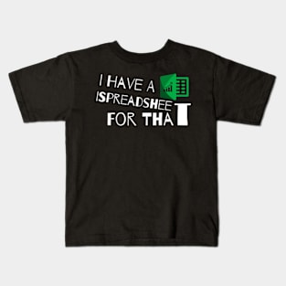 I have a Spreadsheet for that Kids T-Shirt